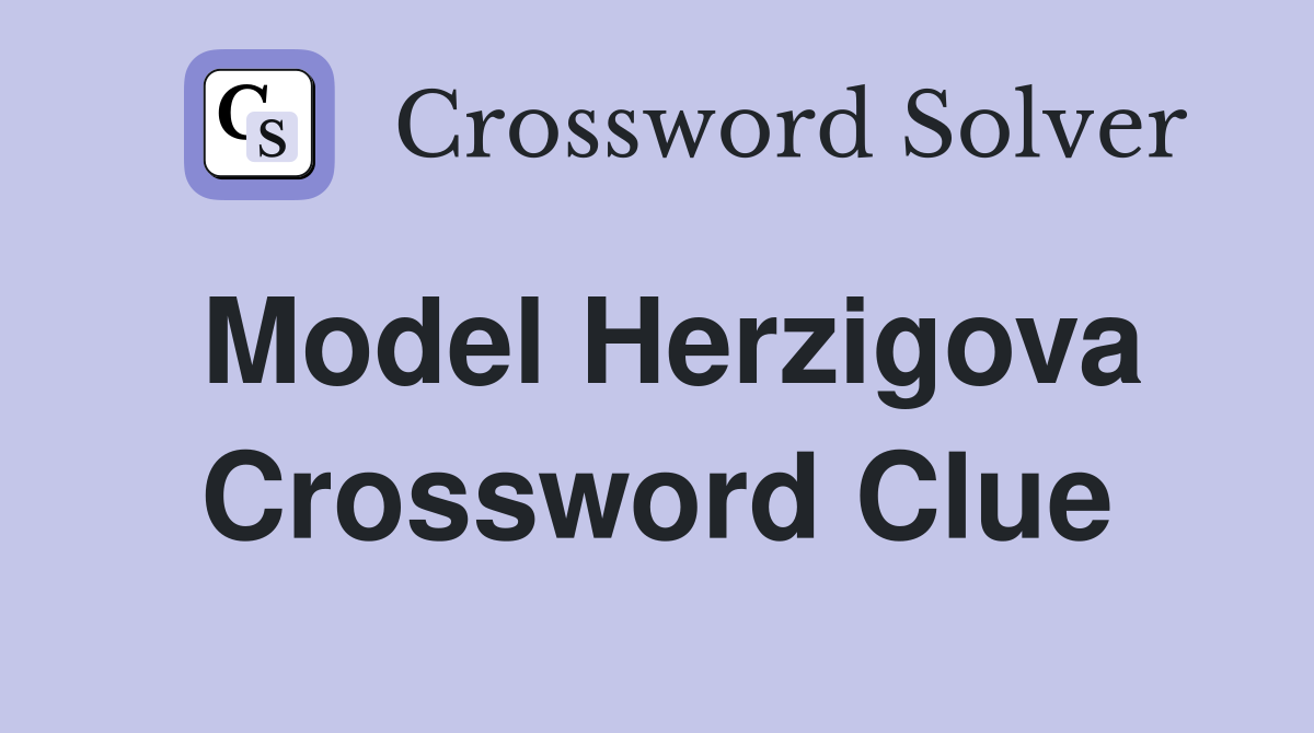 Model Herzigova Crossword Clue