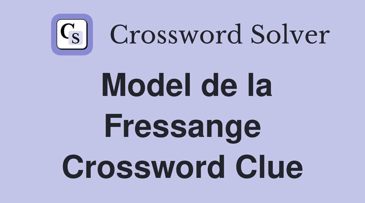 Model de la Fressange Crossword Clue