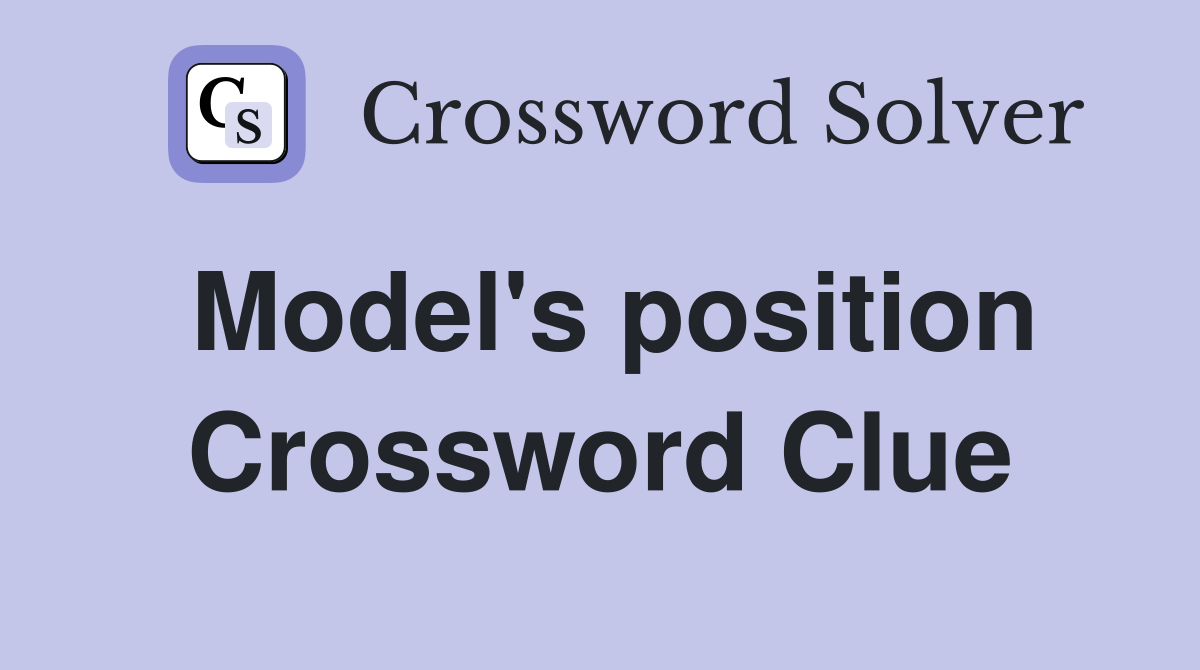 Model's position Crossword Clue