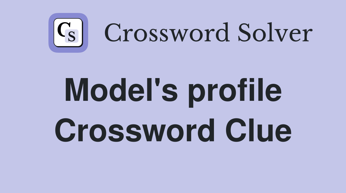 Model's profile  Crossword Clue