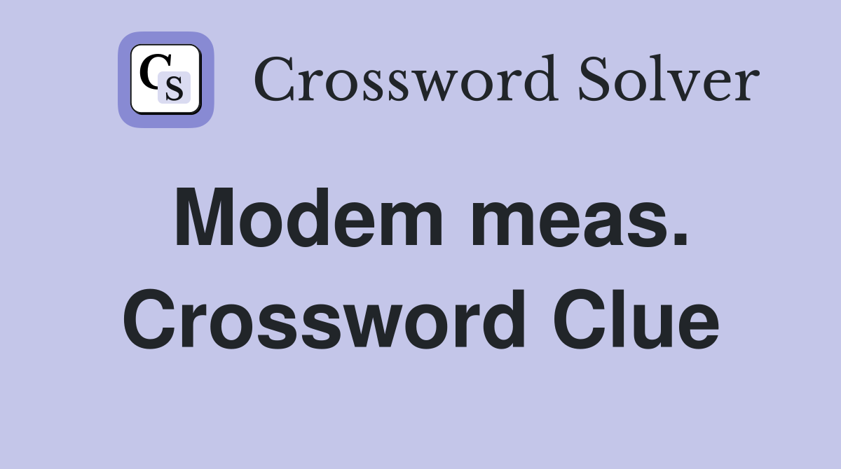 Modem meas. Crossword Clue