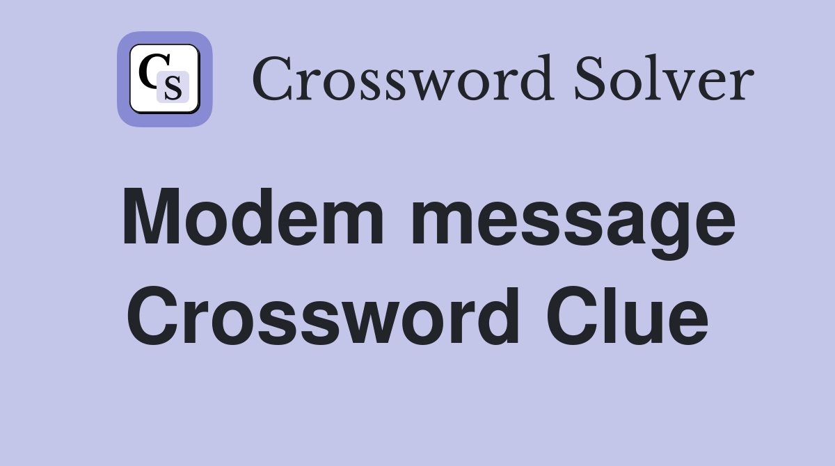 Modem message Crossword Clue