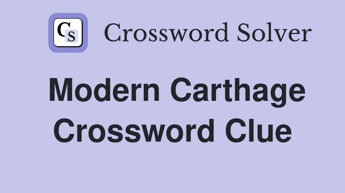 Modern Carthage Crossword Clue