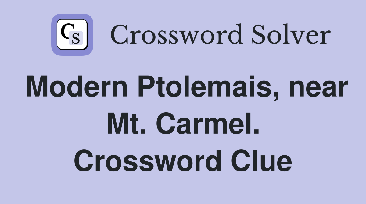 Modern Ptolemais, near Mt. Carmel. Crossword Clue