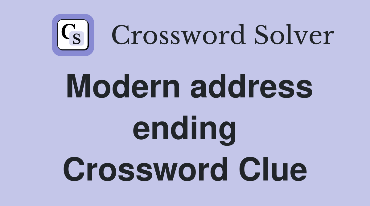 Modern address ending Crossword Clue