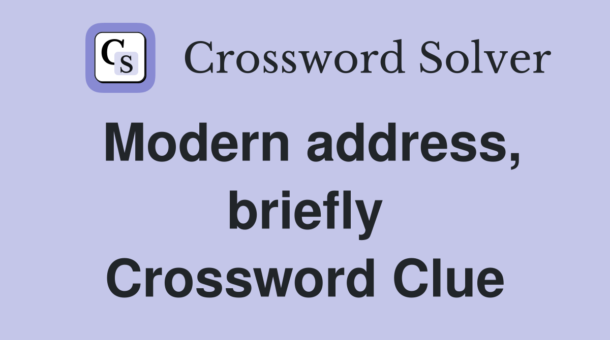 Modern address, briefly Crossword Clue