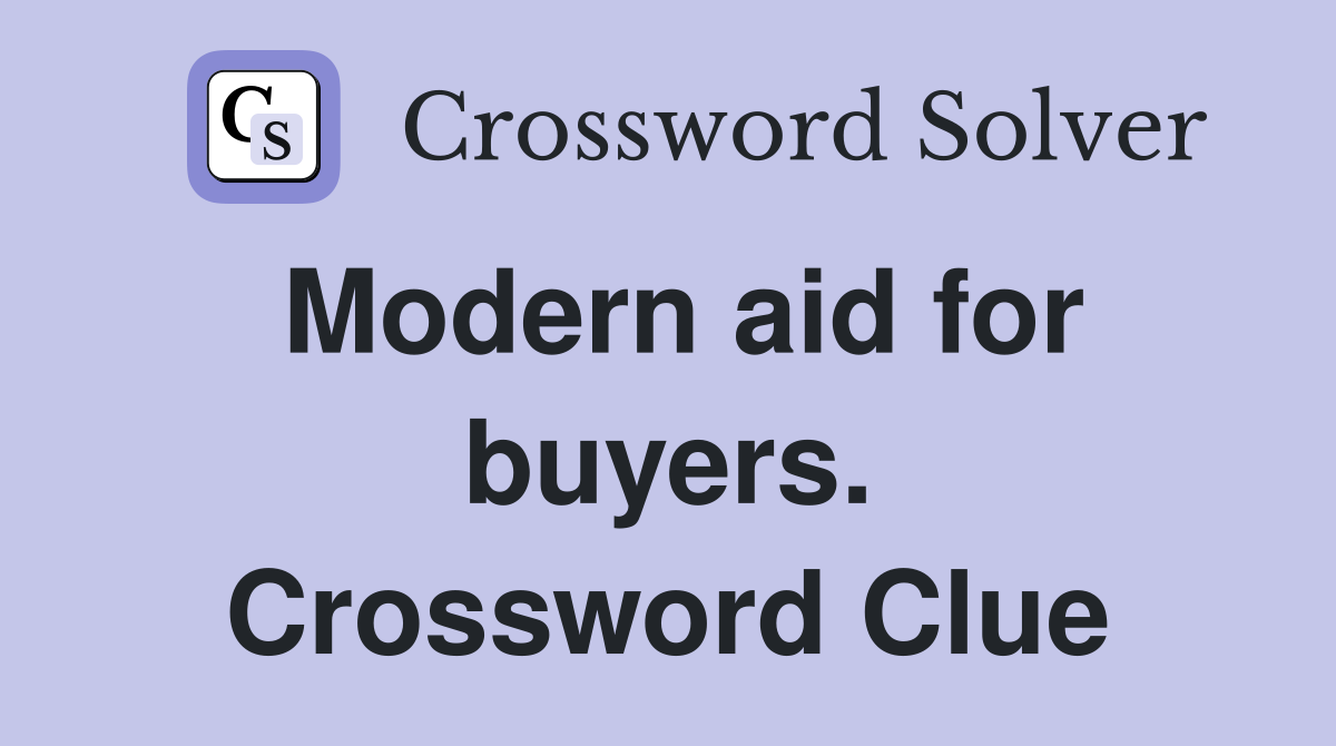 Modern aid for buyers. Crossword Clue