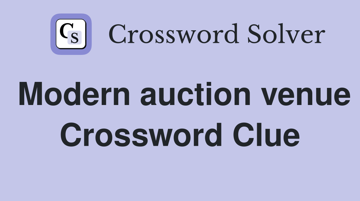 Modern auction venue Crossword Clue