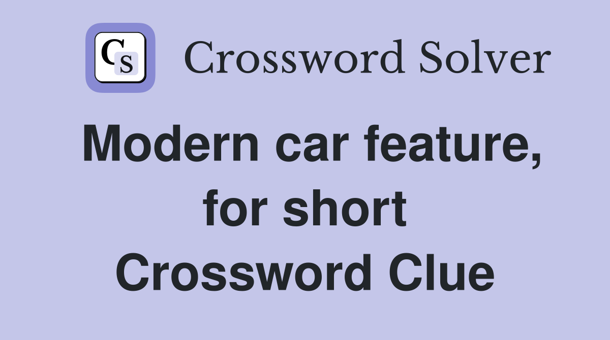Modern car feature, for short Crossword Clue