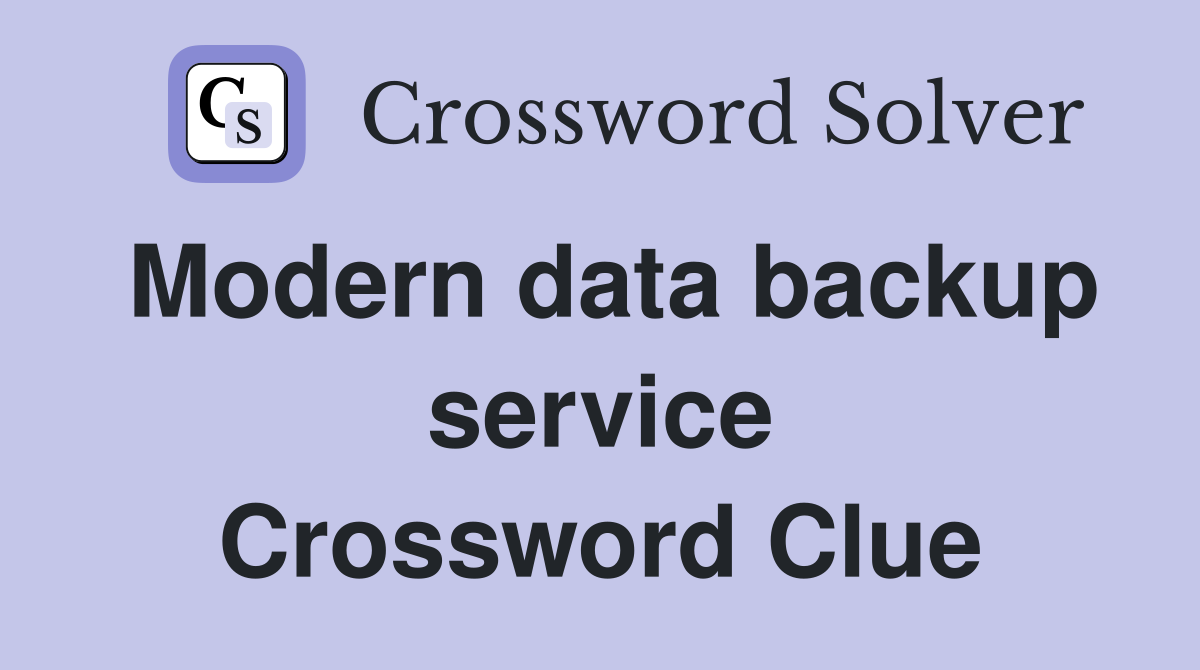 Modern data backup service Crossword Clue