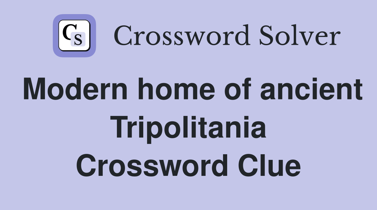 Modern home of ancient Tripolitania Crossword Clue