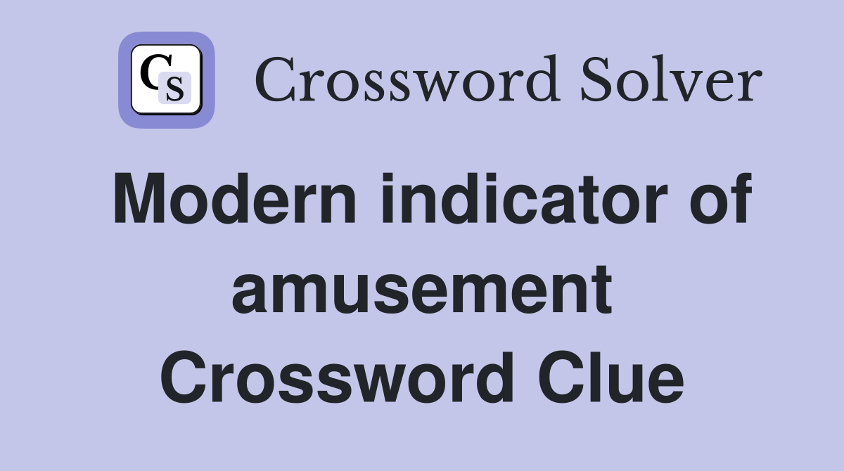 Modern indicator of amusement Crossword Clue