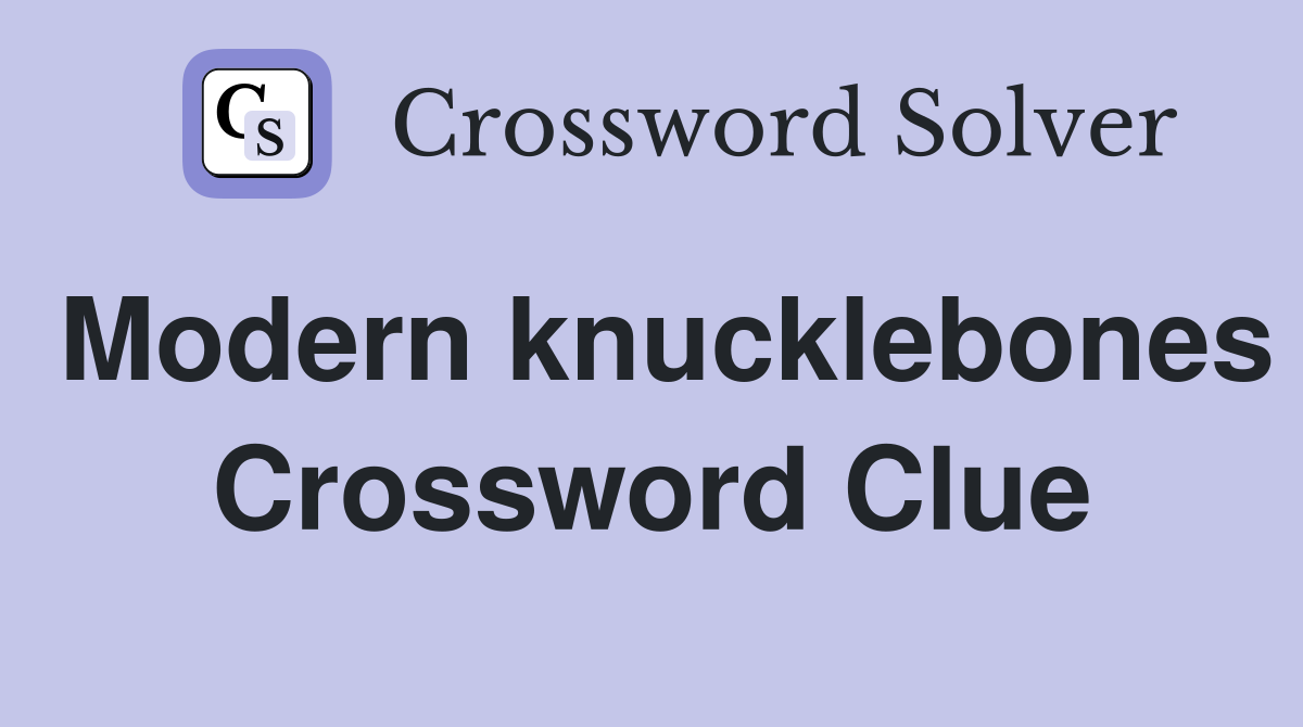 Modern knucklebones Crossword Clue
