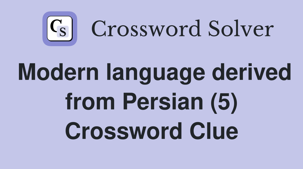 Modern language derived from Persian (5) Crossword Clue