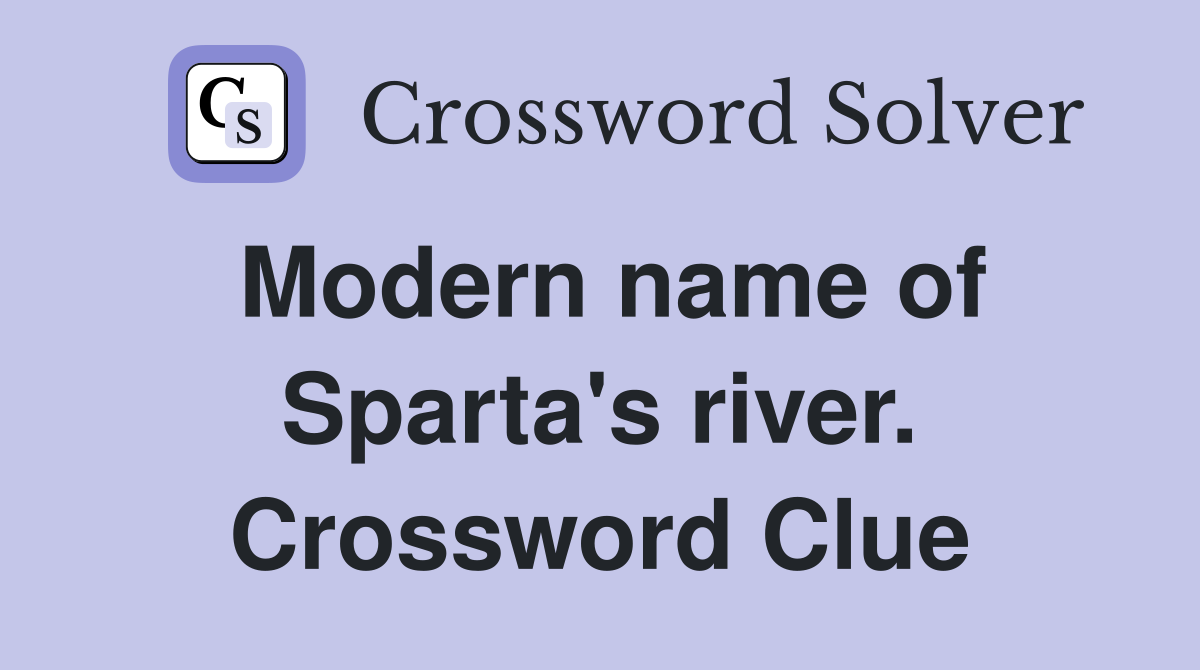 Modern name of Sparta's river. Crossword Clue