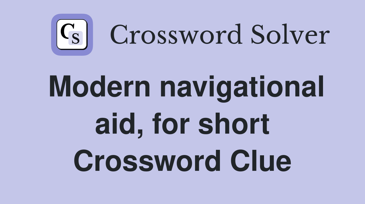 Modern navigational aid, for short Crossword Clue