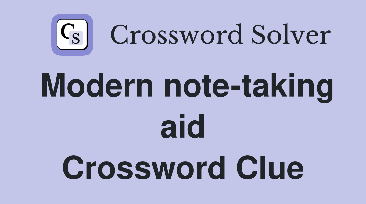 Modern note-taking aid Crossword Clue