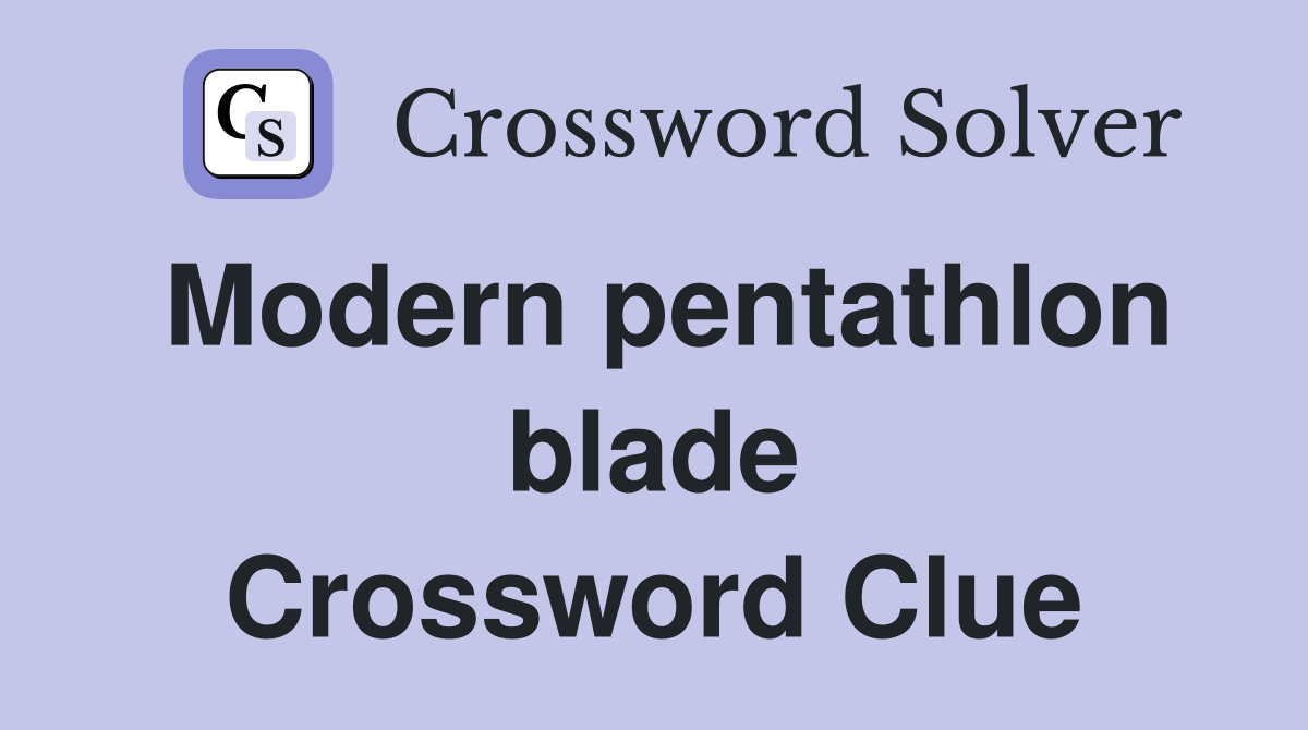 Modern pentathlon blade Crossword Clue