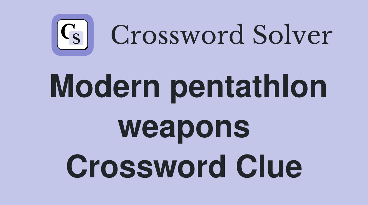 Modern pentathlon weapons Crossword Clue