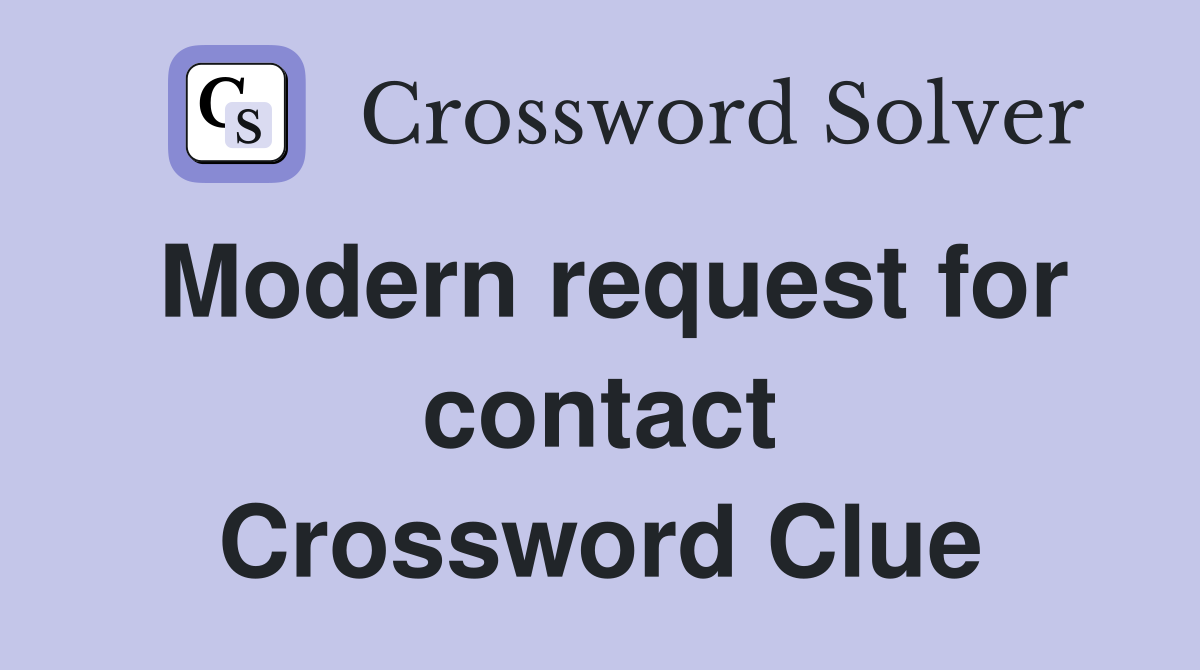 Modern request for contact Crossword Clue