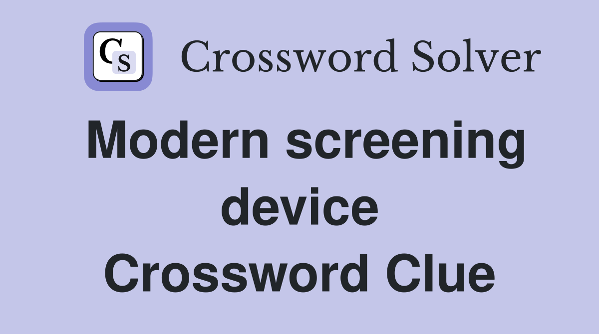 Modern screening device Crossword Clue
