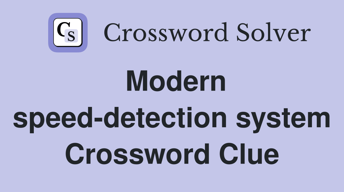 Modern speed-detection system Crossword Clue