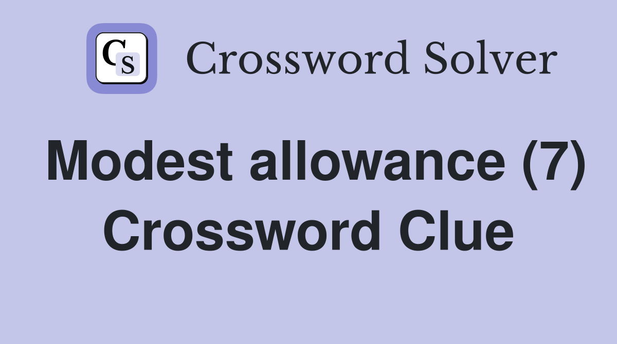Modest allowance (7) Crossword Clue