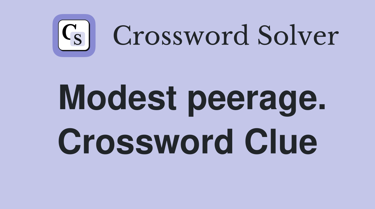 Modest peerage. Crossword Clue