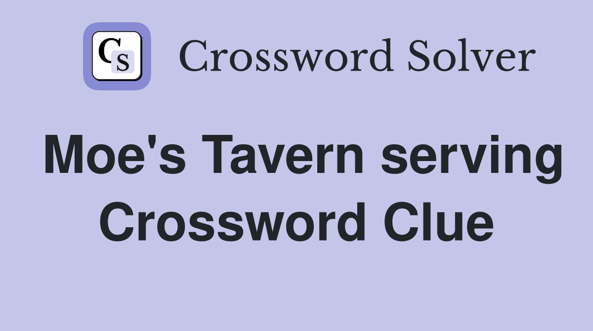 Moe's Tavern serving Crossword Clue