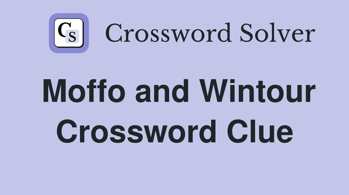 Moffo and Wintour Crossword Clue