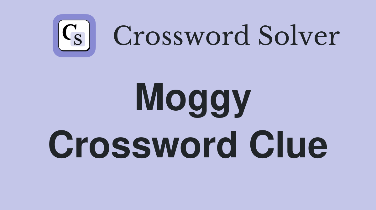 Moggy Crossword Clue