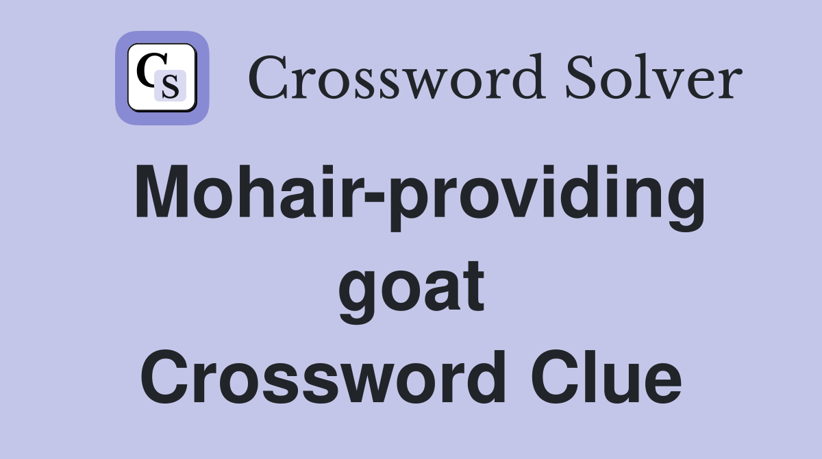 Mohair-providing goat Crossword Clue