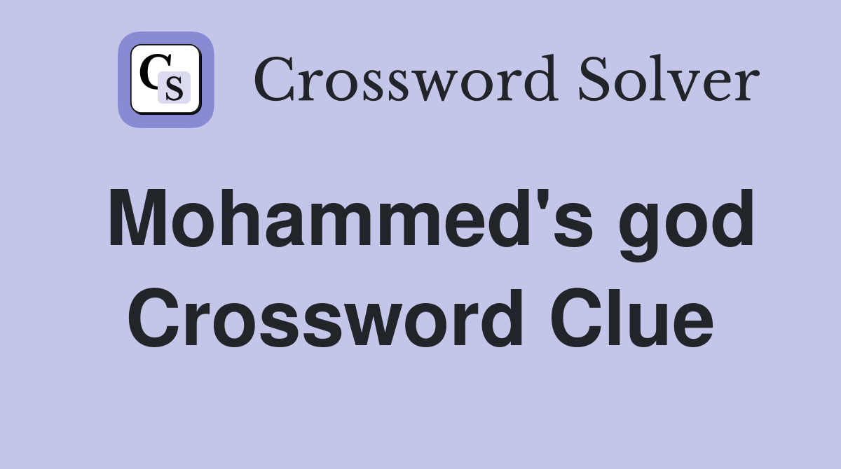 Mohammed's god Crossword Clue