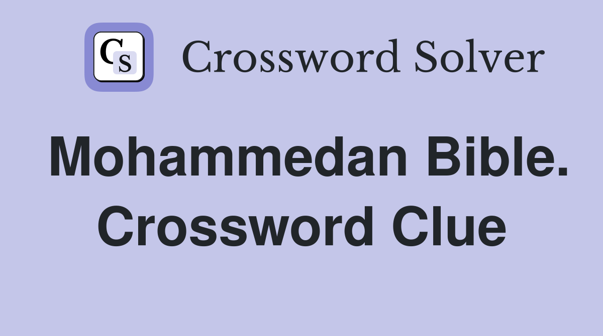 Mohammedan Bible. Crossword Clue