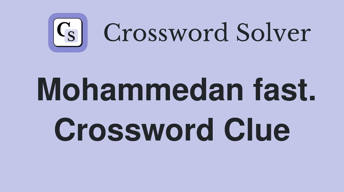Mohammedan fast. Crossword Clue