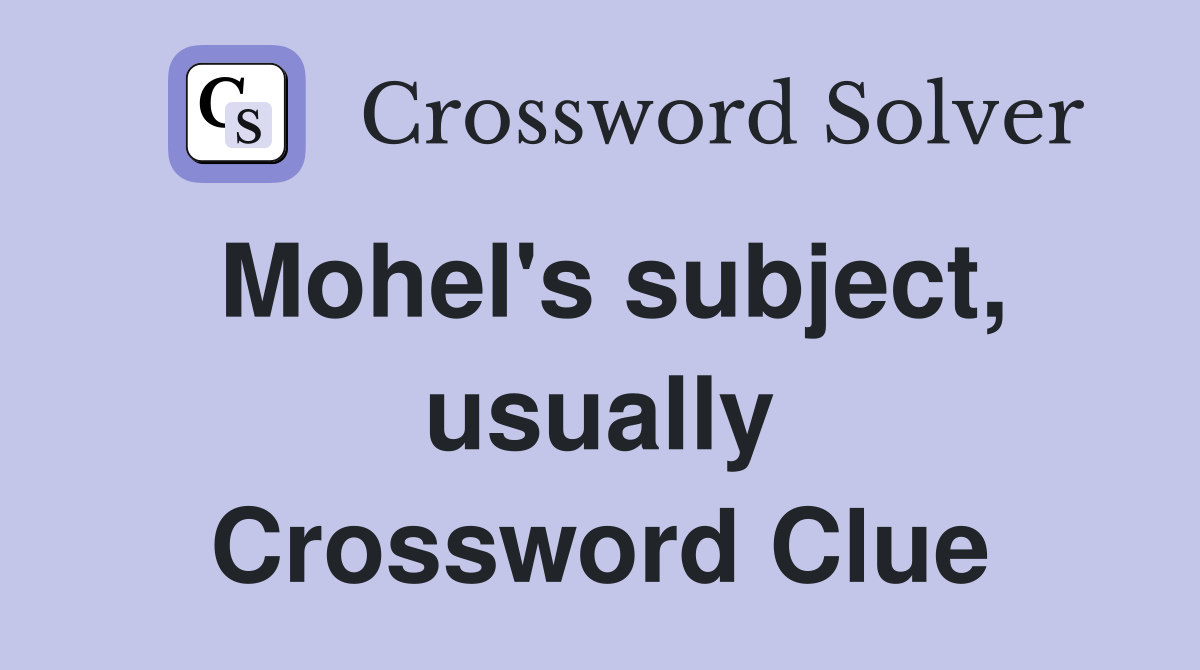 Mohel's subject, usually Crossword Clue
