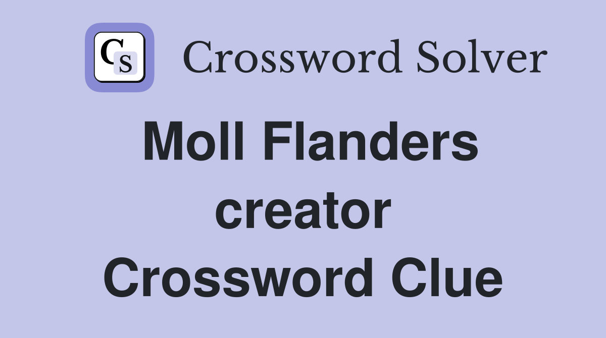 Moll Flanders creator Crossword Clue