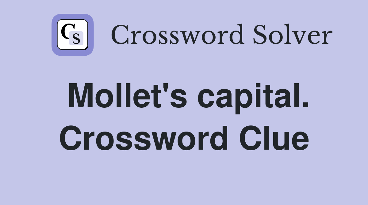 Mollet's capital. Crossword Clue