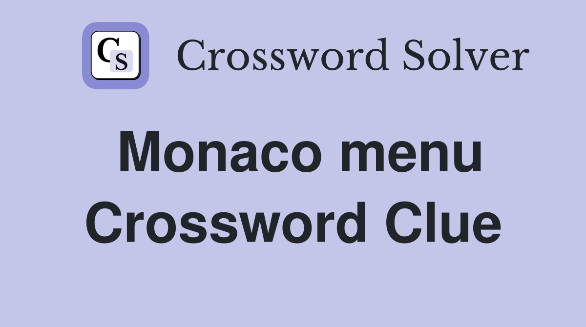 Monaco menu Crossword Clue