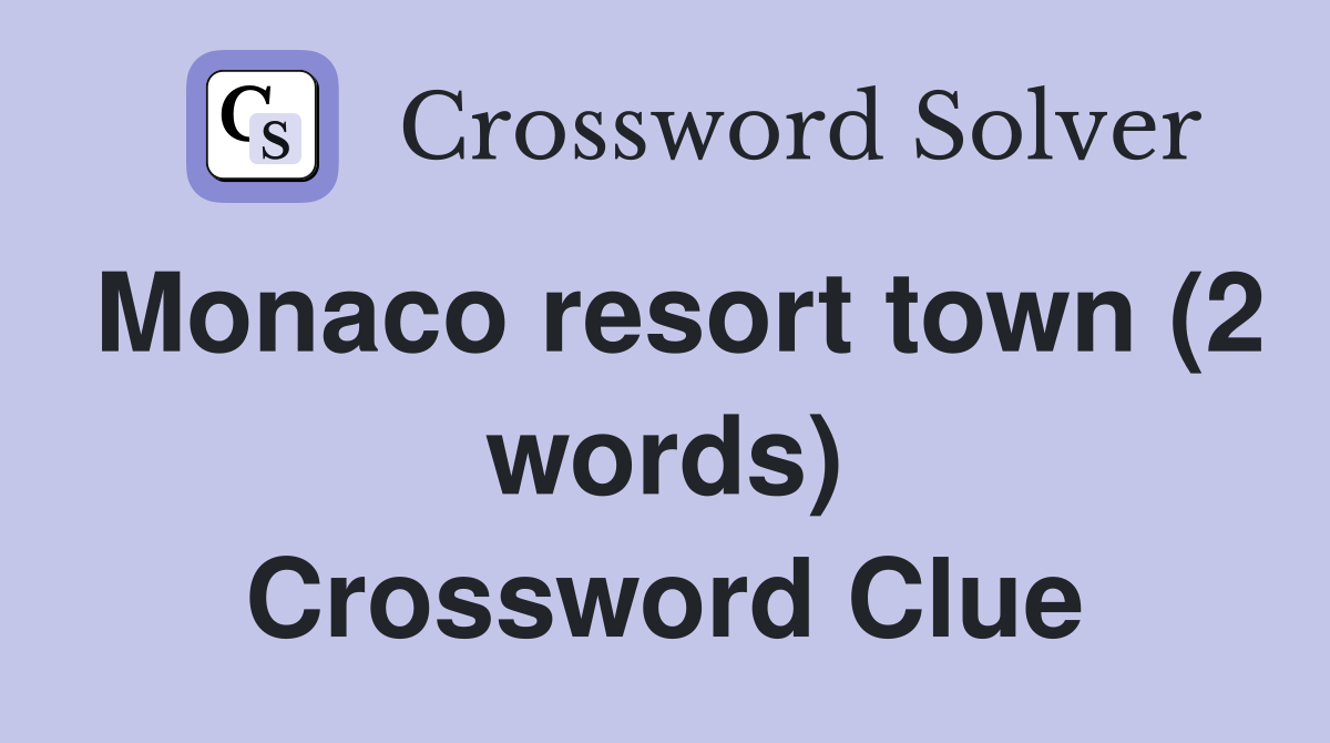 Monaco resort town (2 words) Crossword Clue
