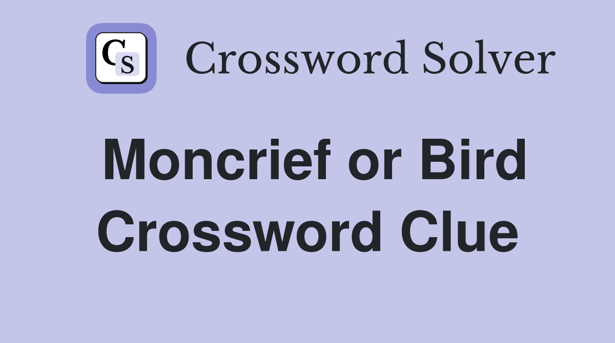Moncrief or Bird Crossword Clue