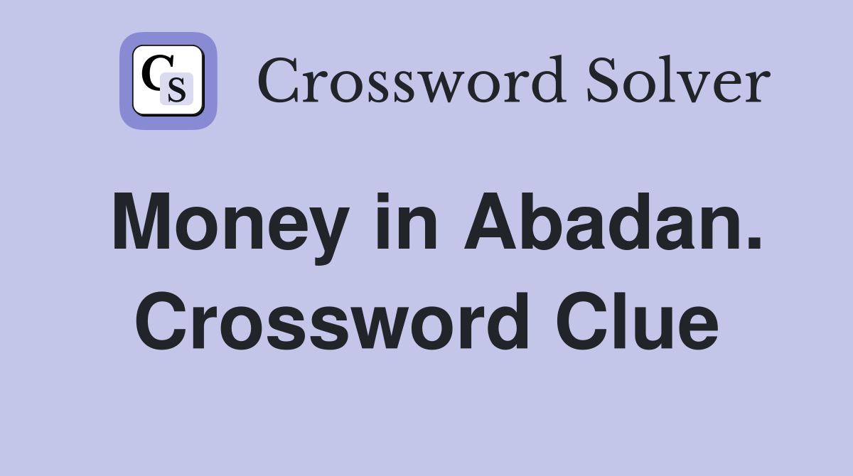 Money in Abadan. Crossword Clue