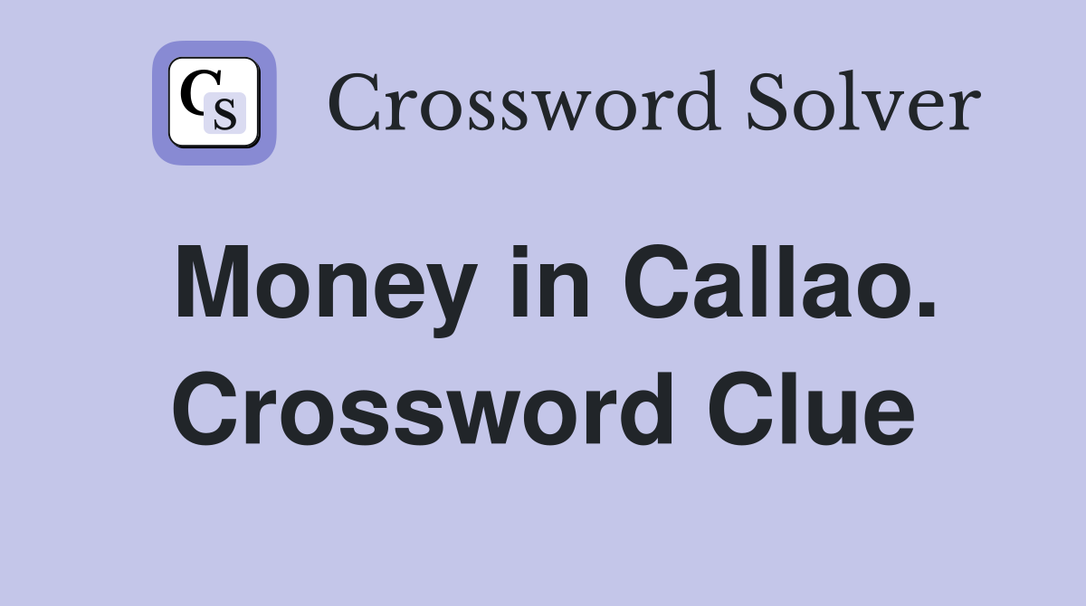 Money in Callao. Crossword Clue