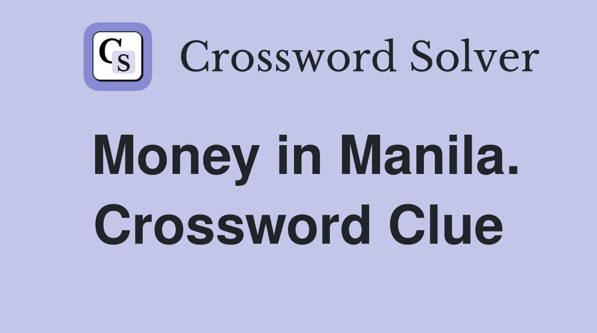 Money in Manila. Crossword Clue