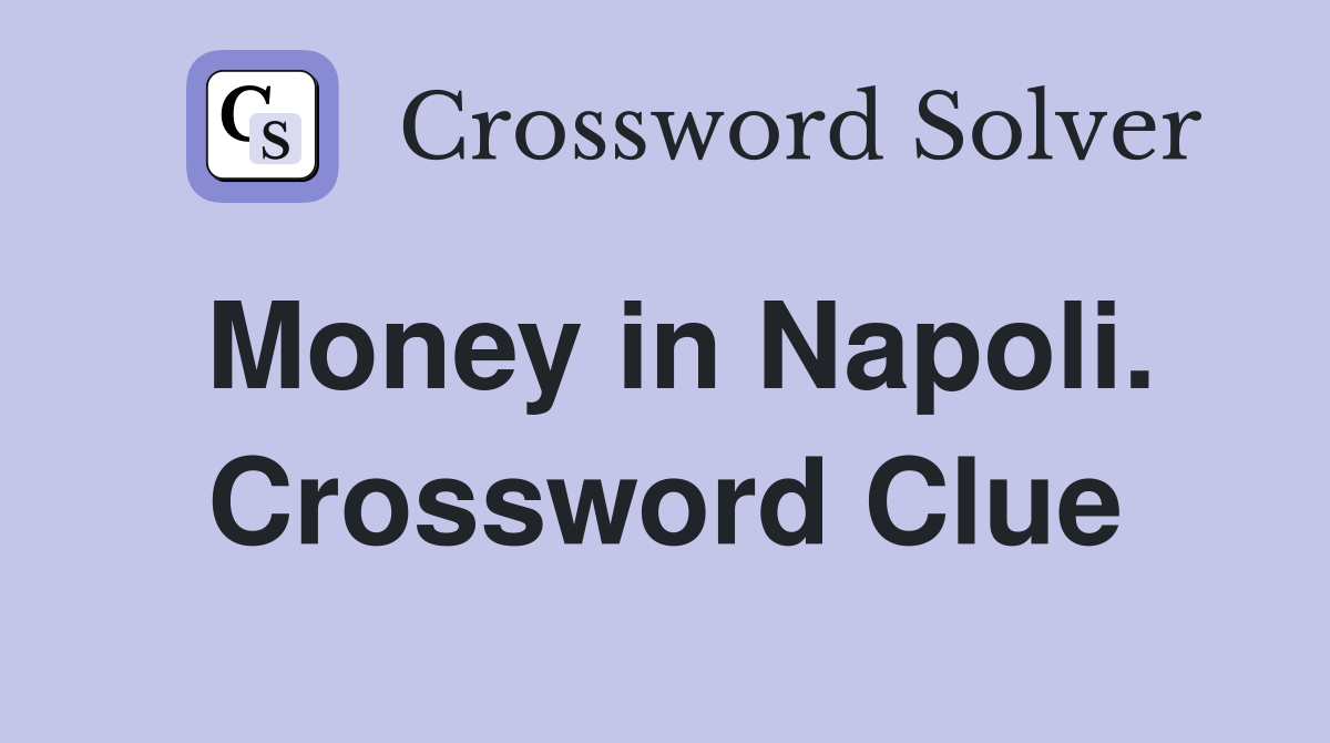 Money in Napoli. Crossword Clue