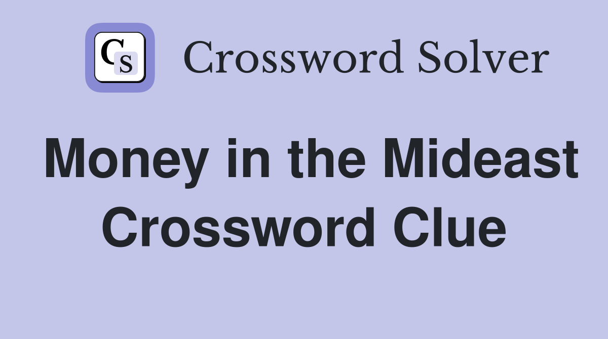 Money in the Mideast Crossword Clue