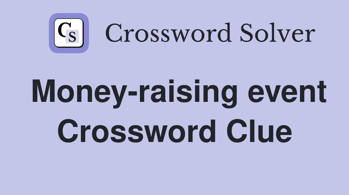 Money-raising event Crossword Clue