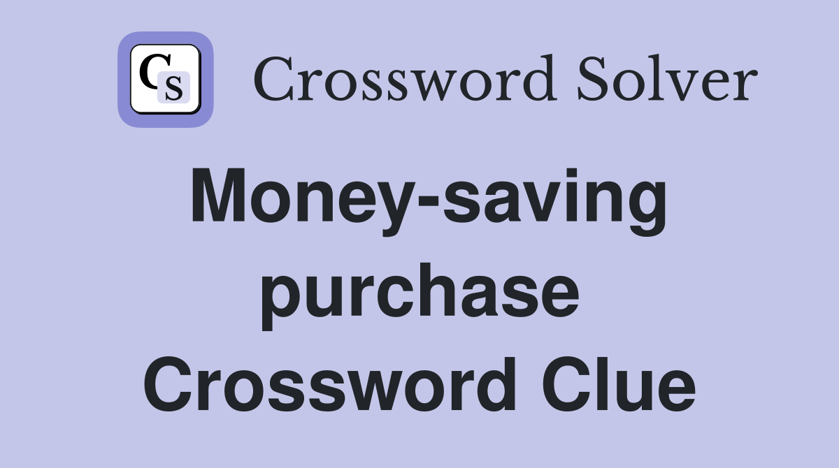 Money-saving purchase Crossword Clue