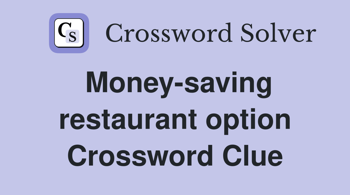 Money-saving restaurant option Crossword Clue