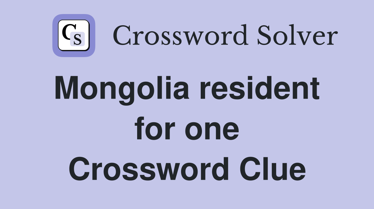 Mongolia resident  for one Crossword Clue